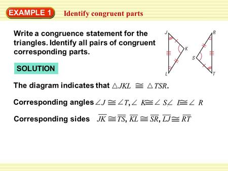 EXAMPLE 1 Identify congruent parts