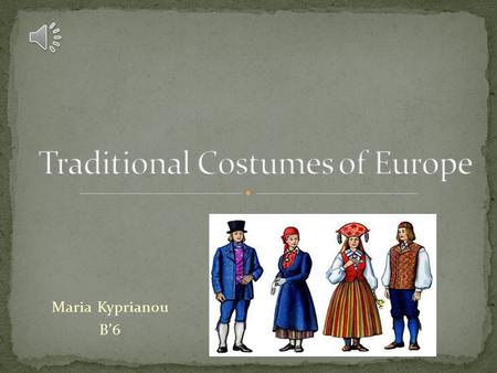 Traditional Costumes of Europe