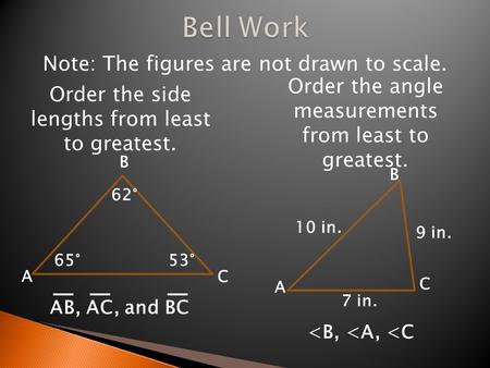 Bell Work Note: The figures are not drawn to scale.