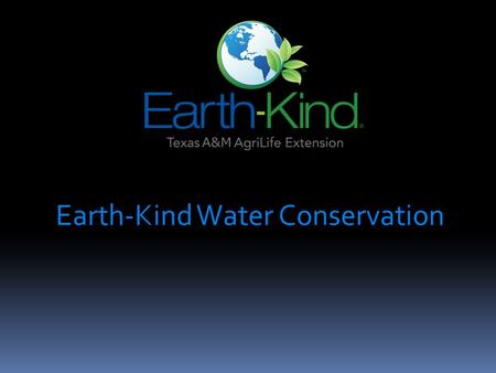Earth-Kind Water Conservation. Water Saving Principles Earth Kind landscaping incorporates seven basic principles which lead to saving water:  Planning.
