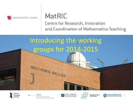 1 Introducing the working groups for 2014-2015. Simulation group Per Henrik Hogstad 2.