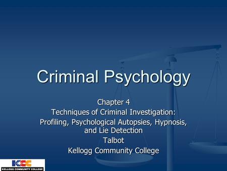 Criminal Psychology Chapter 4 Techniques of Criminal Investigation: