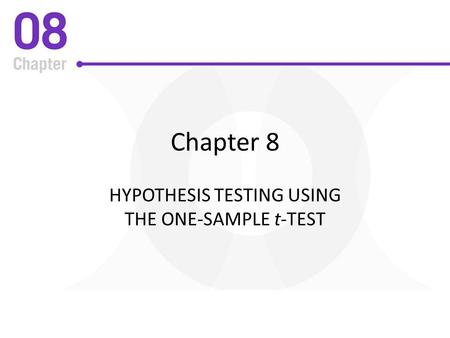 Hypothesis Testing Using The One-Sample t-Test