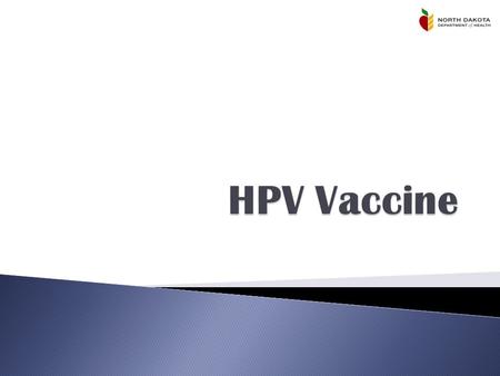 HPV Vaccine.