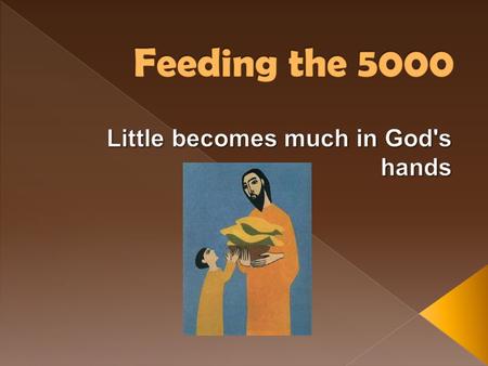 Little becomes much in God's hands