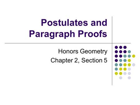 Postulates and Paragraph Proofs