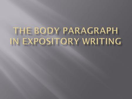 The Body paragraph in expository writing