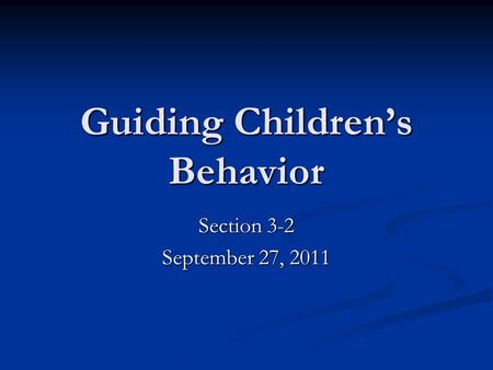 Guiding Children’s Behavior