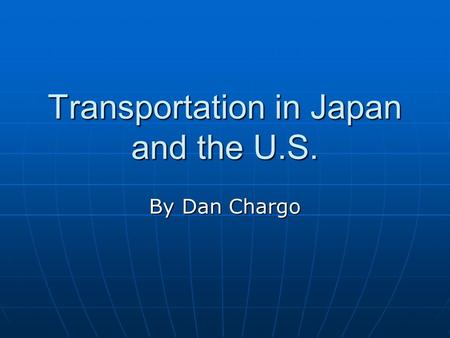 Transportation in Japan and the U.S.
