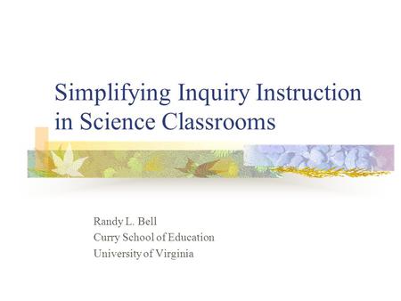 Simplifying Inquiry Instruction in Science Classrooms