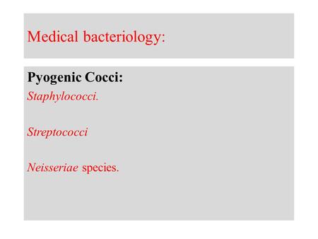 Medical bacteriology: