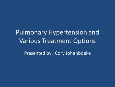 Pulmonary Hypertension and Various Treatment Options