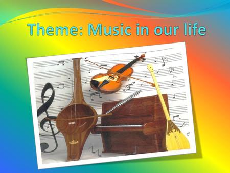 Material for the lesson: Cards with exercises, stereo, music compositions, pictures of music instruments, active board. Objectives: The students will.