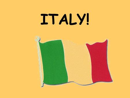 ITALY!. Can we find Italy on the map? How could we get there?