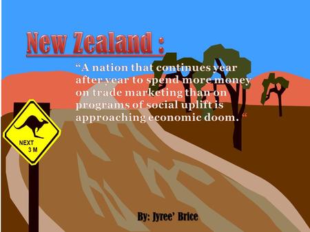 By: Jyree’ Brice. New Zealand For a country being very dependent on trade make New Zealand. They are very supportive of being a liberalist of a well divided.