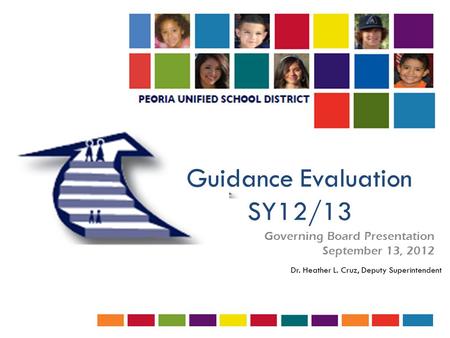 Guidance Evaluation SY12/13 Governing Board Presentation September 13, 2012.