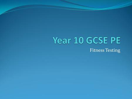 Year 10 GCSE PE Fitness Testing.