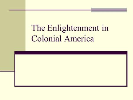 The Enlightenment in Colonial America