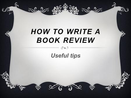 HOW TO WRITE A BOOK REVIEW