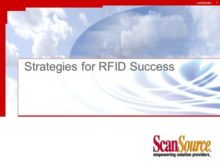 Confidential 1 Strategies for RFID Success. confidential 2 What is Driving RFID?