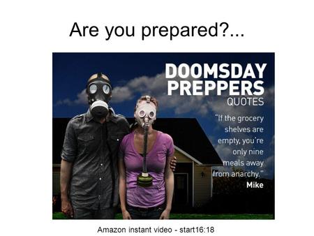Are you prepared?... Amazon instant video - start16:18.