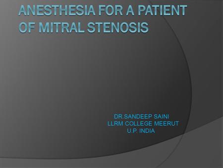 DR.SANDEEP SAINI LLRM COLLEGE MEERUT U.P. INDIA. INDEX  INTRODUCTION  ETIOLOGY & PATHOLOGY  PATHOPHYSIOLOGY  SYMPTOMS AND SIGNS  DIAGNOSIS  ANESTHETIC.