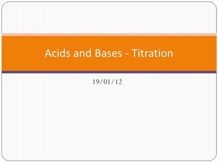 Acids and Bases - Titration