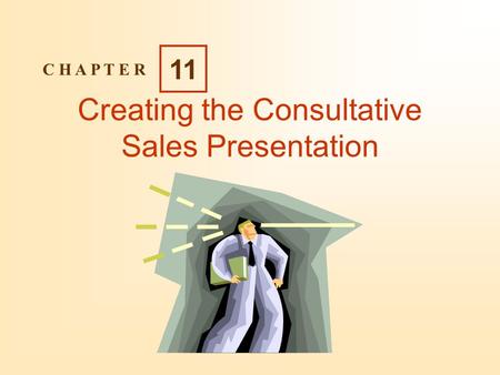 Creating the Consultative Sales Presentation