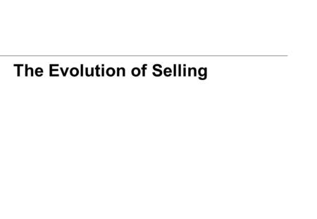 The Evolution of Selling