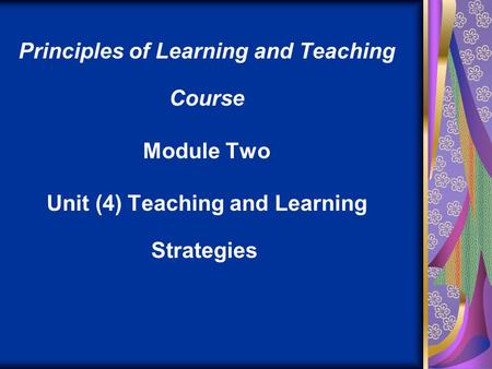 Principles of Learning and Teaching Course