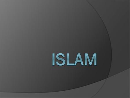 Islam  Current Population: 1.2 Billion  Location: Most reside in the countries that make up the Middle East.