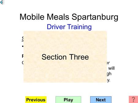 Mobile Meals Spartanburg Driver Training Section Three Station and process flow Performance Objective: Given the Mobile Meals Distribution Center Process.