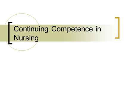 Continuing Competence in Nursing