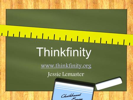 Thinkfinity www.thinkfinity.org Jessie Lemaster Four Subcategories Educators Student Parent AfterSchool.
