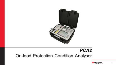 1 PCA2 On-load Protection Condition Analyser. 2 PCA2 online testing concept Concept introduction: PCA2 is a new system test approach intended to save.