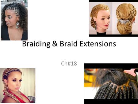 Braiding & Braid Extensions