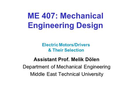 ME 407: Mechanical Engineering Design