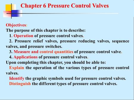 Chapter 6 Pressure Control Valves