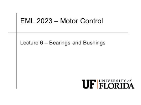 Lecture 6 – Bearings and Bushings