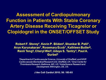 Assessment of Cardiopulmonary Function in Patients With Stable Coronary Artery Disease Receiving Ticagrelor or Clopidogrel in the ONSET/OFFSET Study Robert.