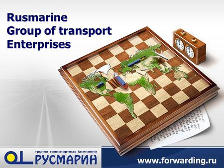 Rusmarine Group of transport Enterprises. Rusmarine Group Rusmarine Group – one of the leading transport companies at the market of North-West and South.