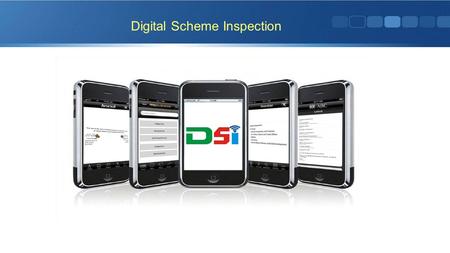Digital Scheme Inspection. Android Based Application for Regular inspection accomplishment and reporting. It can be utilized by different Departments.