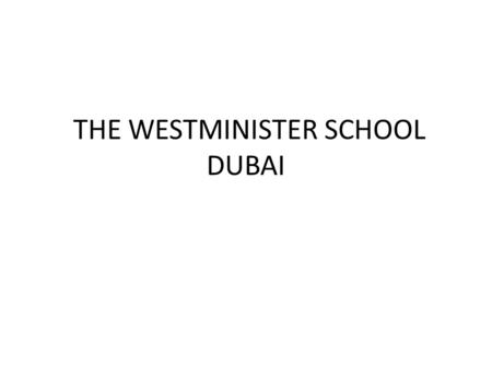 THE WESTMINISTER SCHOOL DUBAI. Role of attractions.