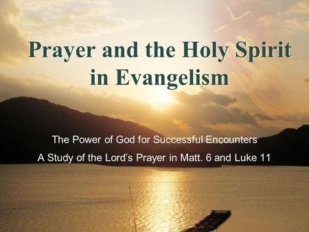 Prayer and the Holy Spirit in Evangelism