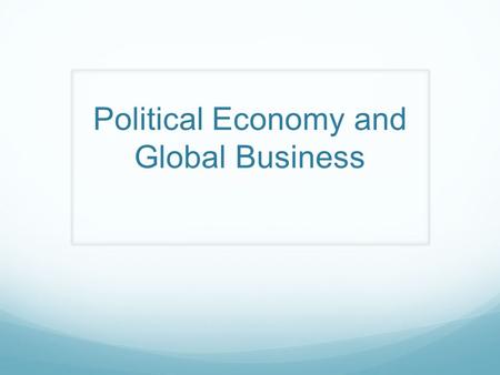 Political Economy and Global Business