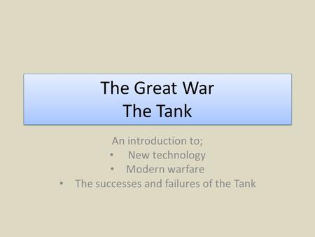 The successes and failures of the Tank