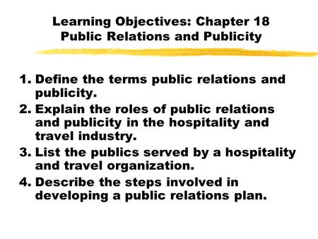 Learning Objectives: Chapter 18 Public Relations and Publicity