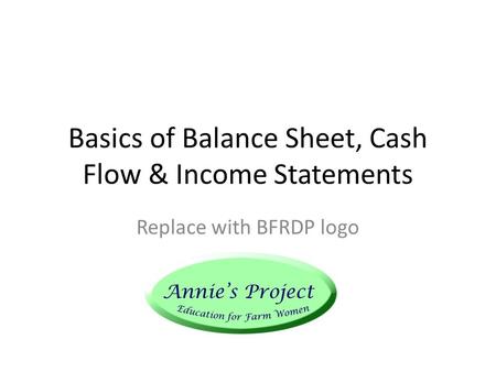 Basics of Balance Sheet, Cash Flow & Income Statements