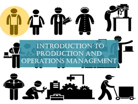 Introduction to production and operations management.
