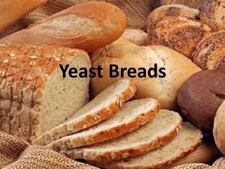Yeast Breads.